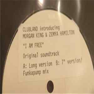 Clubland Introducing Morgan King & Zemya Hamilton - I'm Free Album