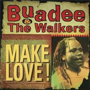 Buadee & The Walkers - Make Love! Album