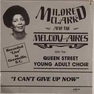 Mildred Clark And The Melody-Aires - I Can't Give Up Now Album