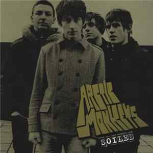 Arctic Monkeys - Soiled Album