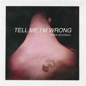 Reade McCardell - Tell Me I'm Wrong Album