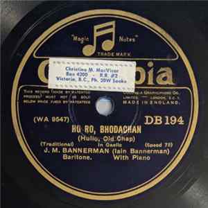 J. M. Bannerman - Ho Ro, Brodachan / Falbh Gu Posadh Piuthair Iain Bhain Album