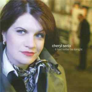 Cheryl Serio - It Had Better Be Tonight Album