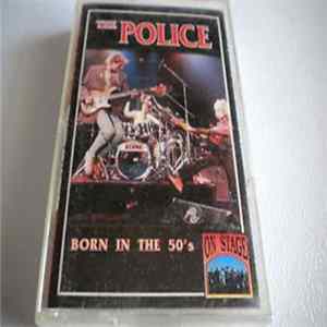 The Police - Born In The 50's Album