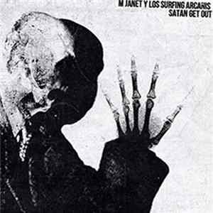 M Janet Y Los Surfing Arcanis - Satan Get Out/Manos, The Waves Of Fate Album
