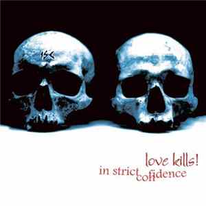 In Strict Confidence - Love Kills! Album