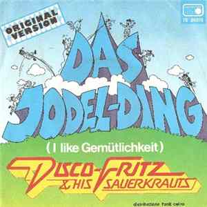 Disco Fritz & His Sauerkrauts - Das Jodel-Ding Album