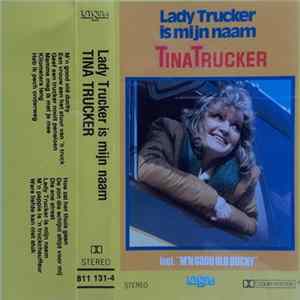 Tina Trucker - Lady Trucker Is Mijn Naaml Album