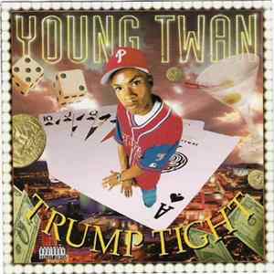 Young Twan - Trump Tight Album