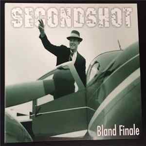 Secondshot - Bland Finale Album