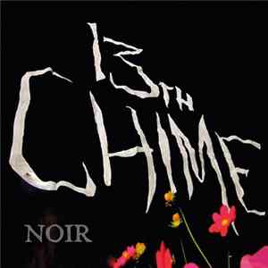13th Chime - Noir Album