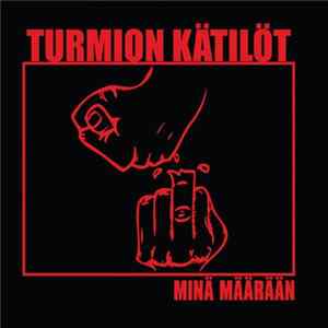Turmion Kätilöt - Minä Määrään Album