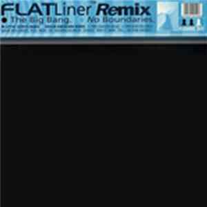 Flatliner - The Big Bang / No Boundaries (Remixes) Album