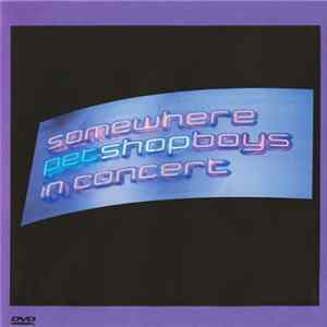 Pet Shop Boys - Somewhere (Pet Shop Boys In Concert) Album