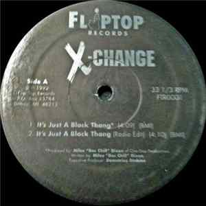 X-Change - It's Just A Black Thang / Yeah, I'm Freaky / Monkey In Da' Middle Album