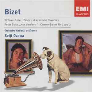 Bizet / Orchestre National De France, Seiji Ozawa - Sinfonie C-dur • Patrie – Dramatische Ouvertüre • Petite Suite „Jeux D'Enfants“ • Carmen-Suiten Nr. 1 Und 2 Album