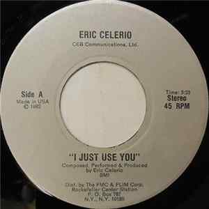 Eric Celerio - I Just Use You Album
