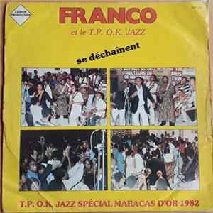 Franco et Le T.P.O.K. Jazz - Se Déchaînent - T.P. O.K. Jazz Spécial Maracas D'or 1982 Album