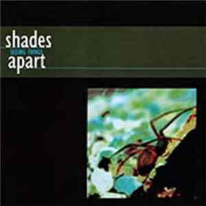 Shades Apart - Seeing Things Album