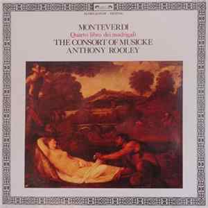 Monteverdi / The Consort Of Musicke / Anthony Rooley - Quarto Libro Dei Madrigali Album