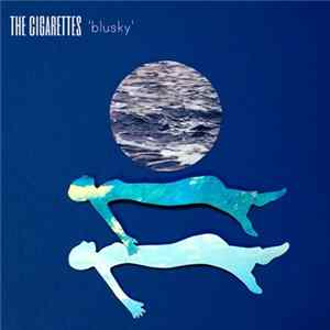 The Cigarettes - Blusky Album