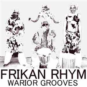 Frikan Rhym - Warior Grooves Album