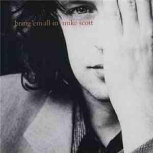 Mike Scott - Bring 'Em All In Album