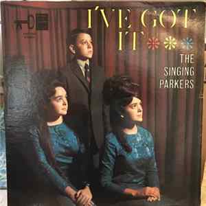 The Singing Parkers - I've Got It Album