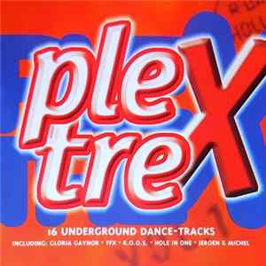 Various - Plex Trex 1 - 16 Underground Dance-Tracks Album