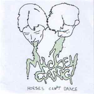 Mickey Gang - Horses Can't Dance Album
