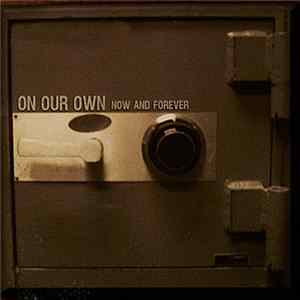 On Our Own - Now And Forever Album