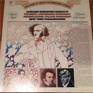 Leonard Bernstein, New York Philharmonic - Leonard Bernstein Conducts Schubert: Unfinished Symphony, Mendelssohn: Italian Symphony Album