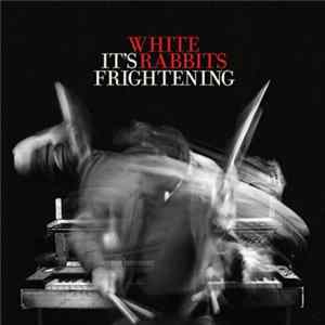 White Rabbits - It's Frightening Album