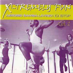 Various - X-Tremely Fun Aerobic Samba Latino Nonstop Vol. 2 Album