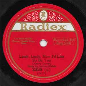 Arthur Fields / Al Bernard - Lindy, Lindy, How I'd Like To Be You / No, No, Positively No Album