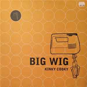 Big Wig - Kinky Cooky Album