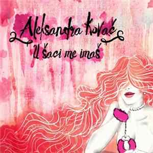 Aleksandra Kovač - U Šaci Me Imaš Album