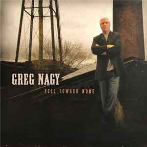 Greg Nagy - Fell Toward None Album