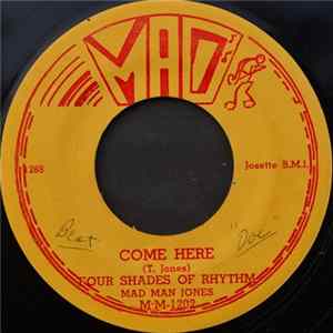 Mad Man Jones, Four Shades Of Rhythm - Come Here / Ghost Of A Chance Album