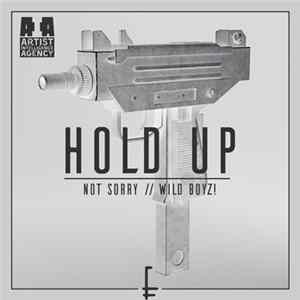 Not Sorry // Wild Boyz! - Hold Up Album
