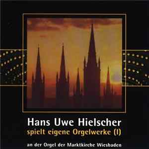 Hans Uwe Hielscher - Spielt Eigene Orgelwerke Album