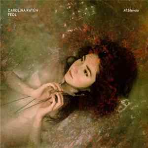 Carolina Katún, Teol - Al Silencio Album