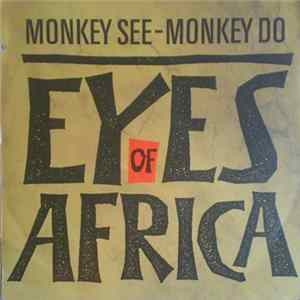 Monkey See - Monkey Do - Eyes Of Africa Album