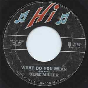 Gene Miller - I Was Wrong / What Do You Mean Album