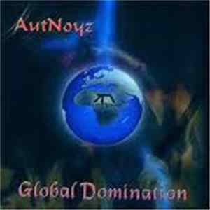 AutNoyz - Global Domination Album