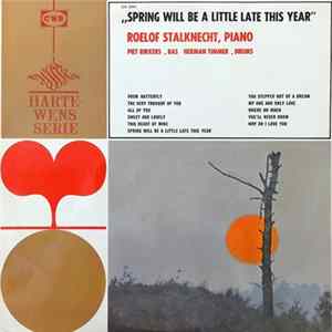 Roelof Stalknecht - Spring Will Be A Little Late This Year Album