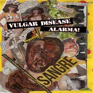 Vulgar Disease - Alarma! Album
