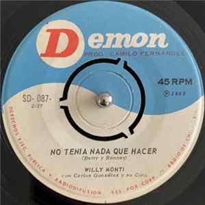 Willy Monti Con Carlos Gonzalez Y Su Conj. - No Tenía Nada Que Hacer / Una Chica Como Tú Album