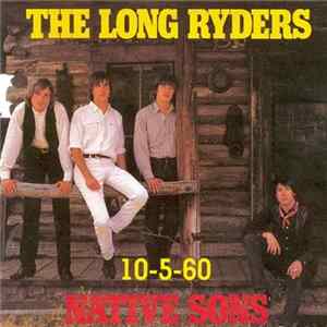 The Long Ryders - Native Sons / 10-5-60 Album