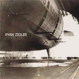 Ryan Zigler - Hippie Zen Album